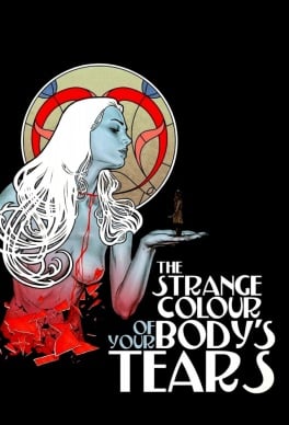 The Strange Color of Your Body's Tears (L'étrange couleur de larmes de ton corps)